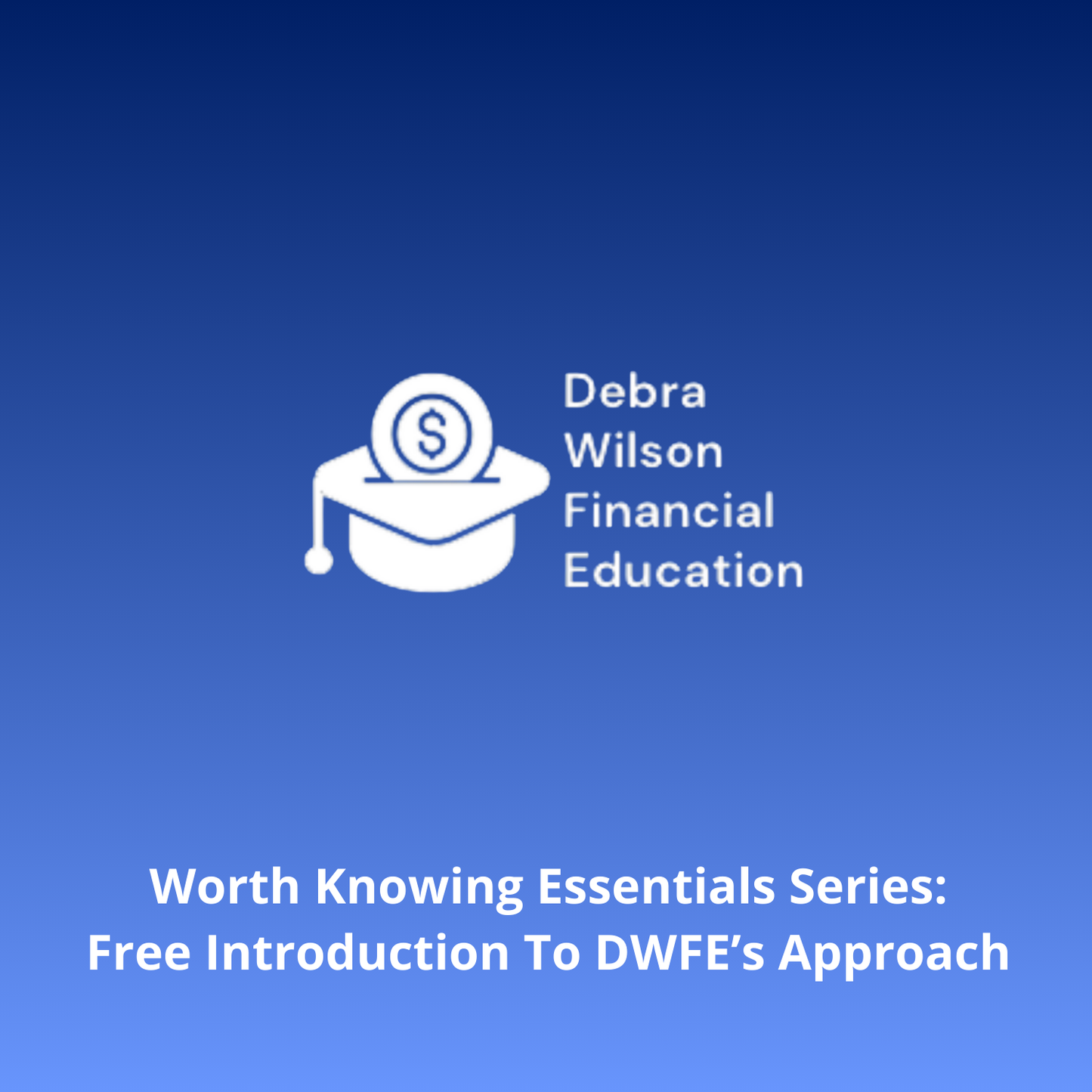 DWFE's Approach To Financial Education